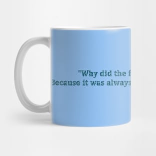 funny fish quote that will make you watering with laughter Mug